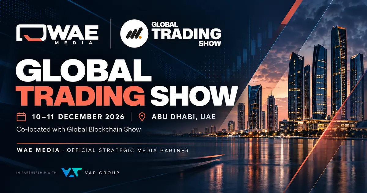 WAE Media and Global Trading Show — Official Strategic Media Partner, Abu Dhabi, 10–11 December 2026